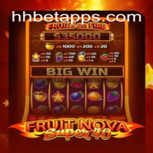FruitNovaSuper40: A Fresh Gaming Experience with HHbet.COM